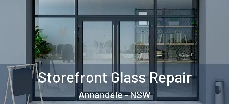 Storefront Glass Repair Annandale - NSW