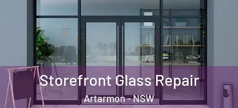 Storefront Glass Repair Artarmon - NSW