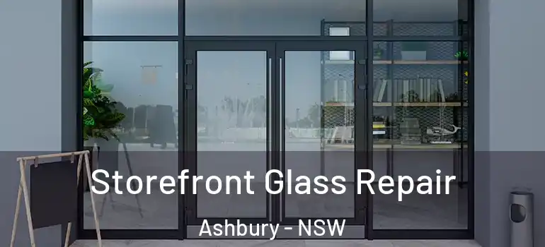 Storefront Glass Repair Ashbury - NSW