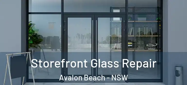 Storefront Glass Repair Avalon Beach - NSW