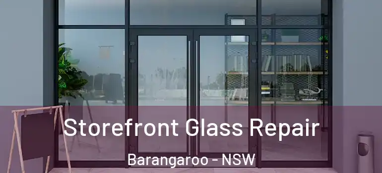 Storefront Glass Repair Barangaroo - NSW
