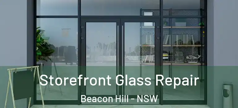  Storefront Glass Repair Beacon Hill - NSW