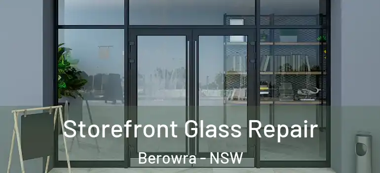 Storefront Glass Repair Berowra - NSW