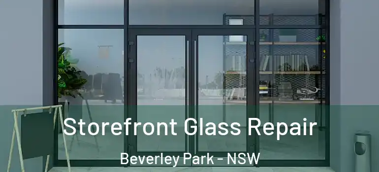 Storefront Glass Repair Beverley Park - NSW
