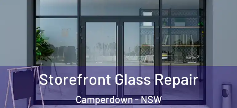Storefront Glass Repair Camperdown - NSW