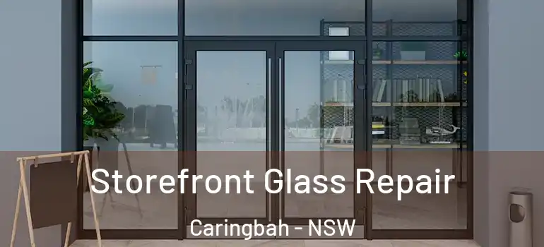 Storefront Glass Repair Caringbah - NSW