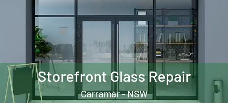 Storefront Glass Repair Carramar - NSW