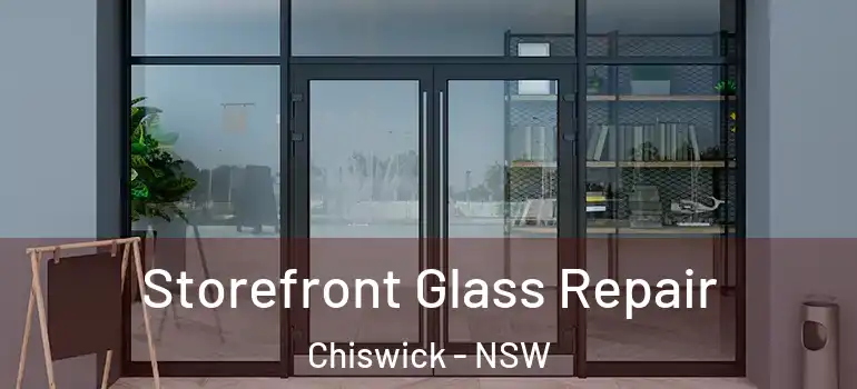  Storefront Glass Repair Chiswick - NSW
