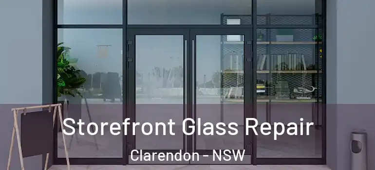  Storefront Glass Repair Clarendon - NSW