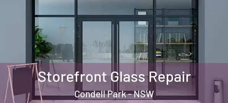 Storefront Glass Repair Condell Park - NSW