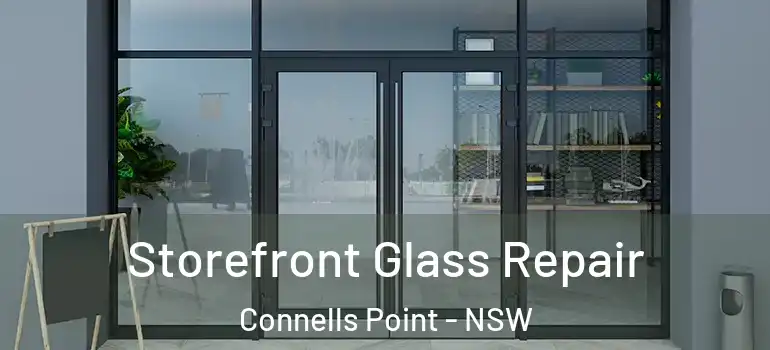 Storefront Glass Repair Connells Point - NSW