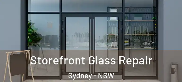 Storefront Glass Repair Sydney - NSW