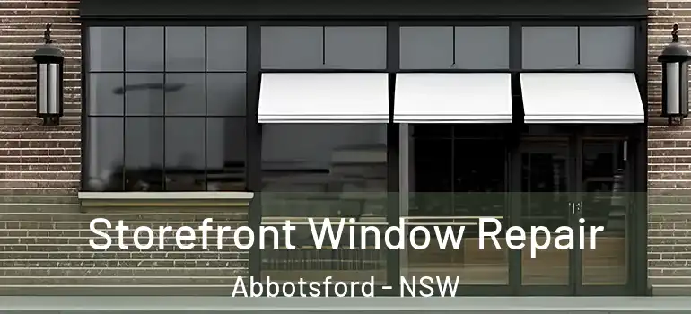 Storefront Window Repair Abbotsford - NSW