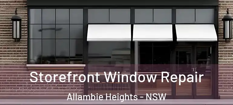 Storefront Window Repair Allambie Heights - NSW
