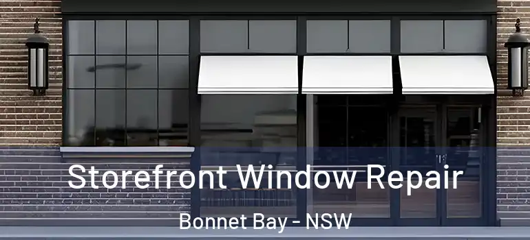 Storefront Window Repair Bonnet Bay - NSW