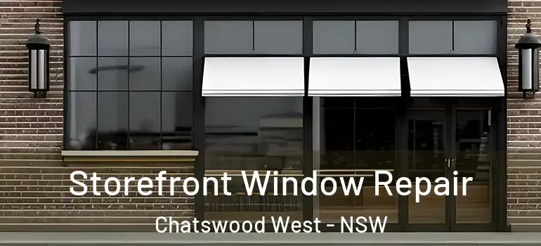 Storefront Window Repair Chatswood West - NSW