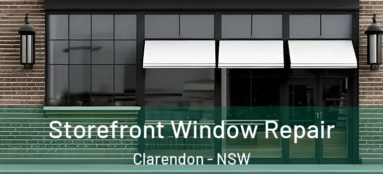 Storefront Window Repair Clarendon - NSW