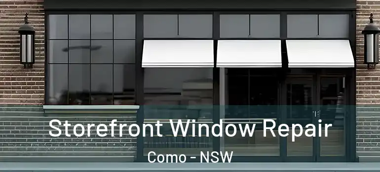  Storefront Window Repair Como - NSW