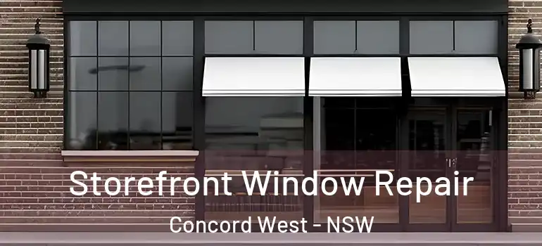  Storefront Window Repair Concord West - NSW