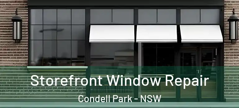 Storefront Window Repair Condell Park - NSW
