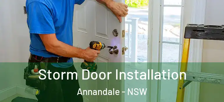 Storm Door Installation Annandale - NSW