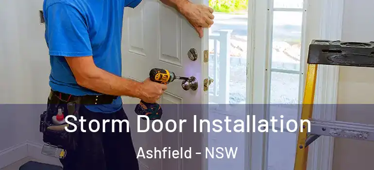  Storm Door Installation Ashfield - NSW