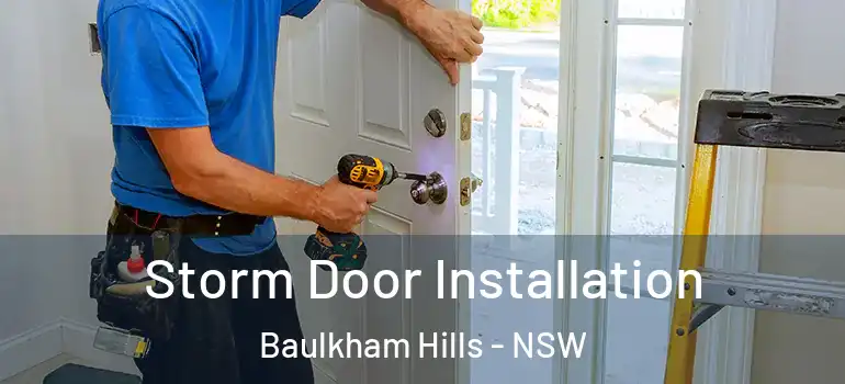 Storm Door Installation Baulkham Hills - NSW