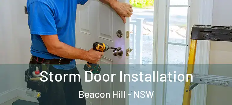  Storm Door Installation Beacon Hill - NSW