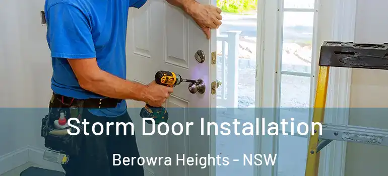 Storm Door Installation Berowra Heights - NSW