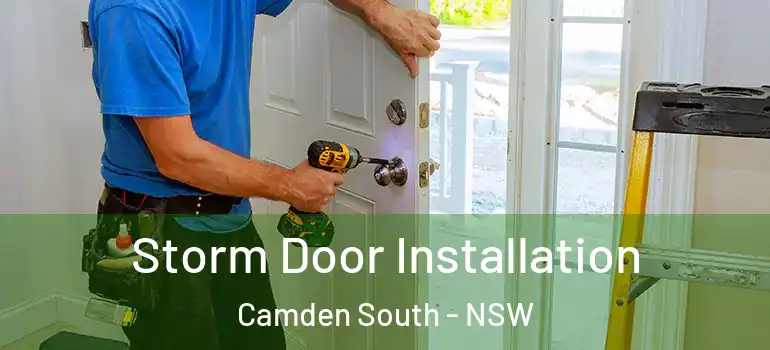  Storm Door Installation Camden South - NSW
