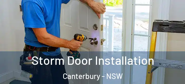 Storm Door Installation Canterbury - NSW