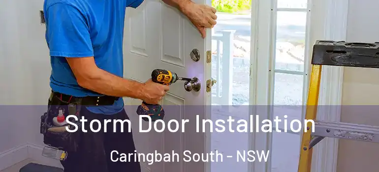 Storm Door Installation Caringbah South - NSW