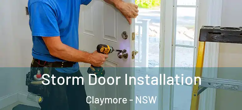 Storm Door Installation Claymore - NSW