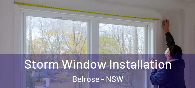 Storm Window Installation Belrose - NSW