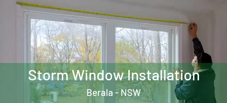 Storm Window Installation Berala - NSW