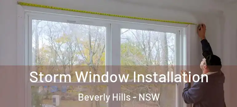 Storm Window Installation Beverly Hills - NSW