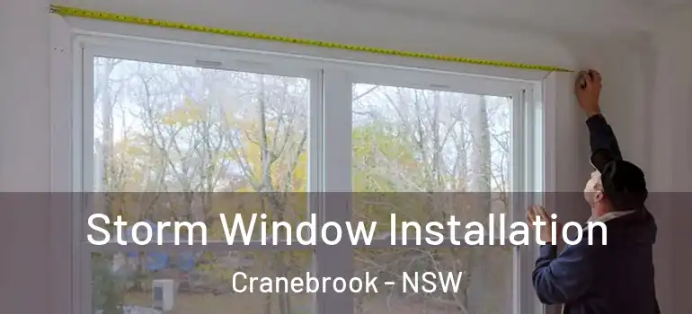 Storm Window Installation Cranebrook - NSW