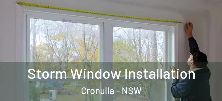 Storm Window Installation Cronulla - NSW
