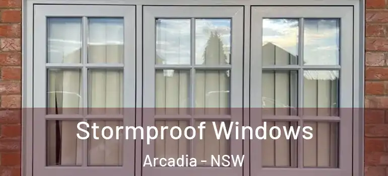 Stormproof Windows Arcadia - NSW