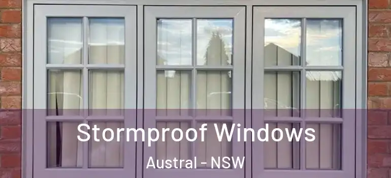 Stormproof Windows Austral - NSW