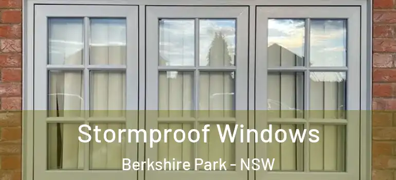 Stormproof Windows Berkshire Park - NSW