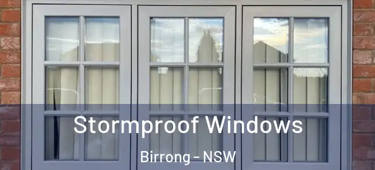 Stormproof Windows Birrong - NSW