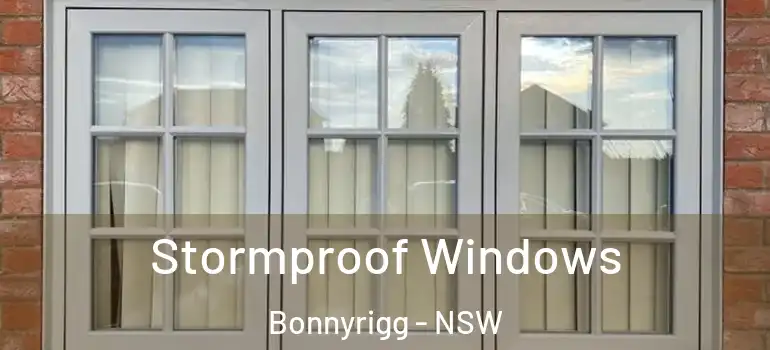 Stormproof Windows Bonnyrigg - NSW