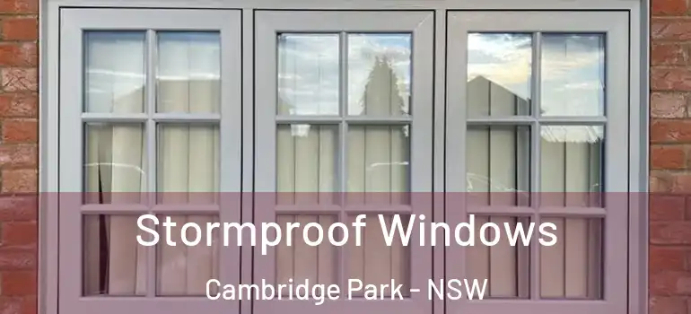 Stormproof Windows Cambridge Park - NSW
