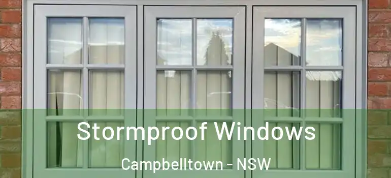 Stormproof Windows Campbelltown - NSW