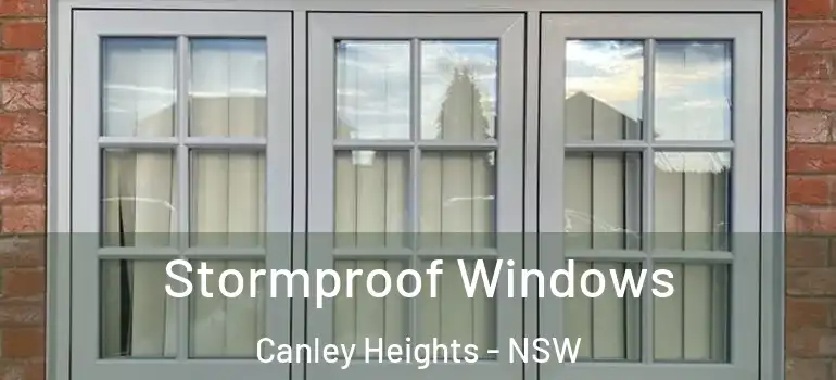 Stormproof Windows Canley Heights - NSW