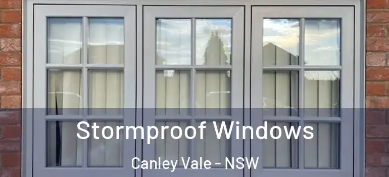 Stormproof Windows Canley Vale - NSW