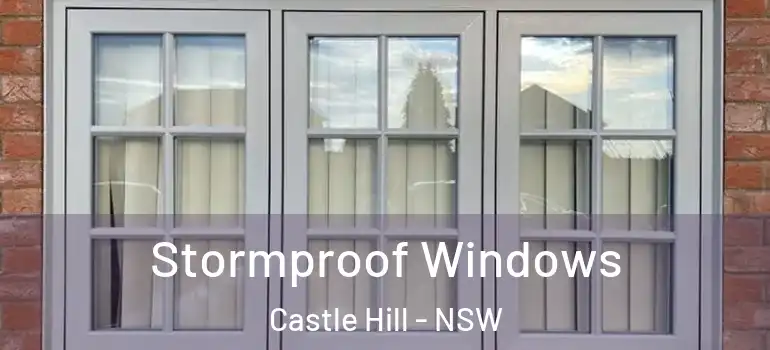 Stormproof Windows Castle Hill - NSW