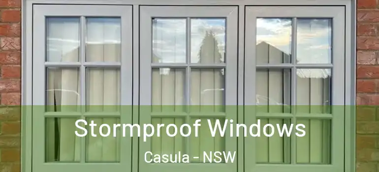 Stormproof Windows Casula - NSW