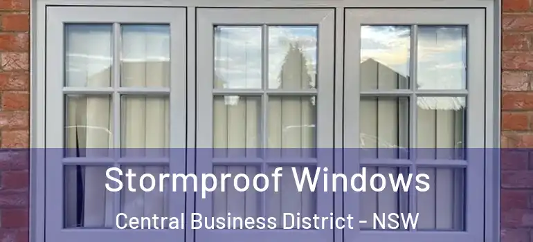 Stormproof Windows Central Business District - NSW